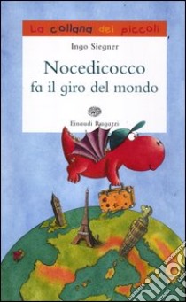 Nocedicocco fa il giro del mondo libro di Siegner Ingo