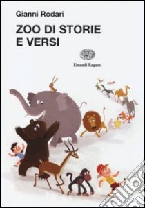 Zoo di storie e versi libro di Rodari Gianni