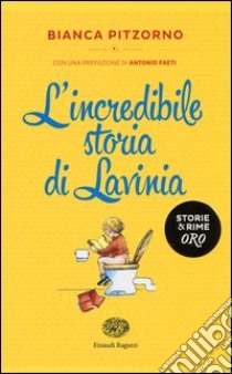 L'incredibile storia di Lavinia libro di Pitzorno Bianca