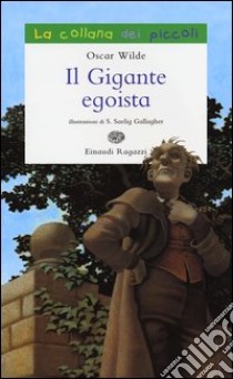 Il gigante egoista. Ediz. illustrata libro di Wilde Oscar