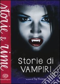 Storie di vampiri libro di Thomas T. (cur.)