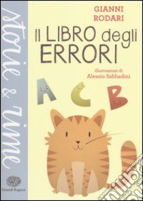 Il libro degli errori. Ediz. a colori libro di Rodari Gianni