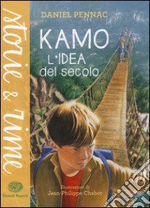 Kamo. L'idea del secolo. Ediz. a colori libro di Pennac Daniel