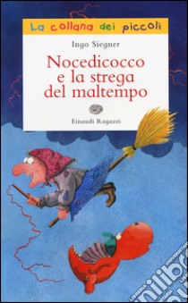 Nocedicocco e la strega del maltempo libro di Siegner Ingo