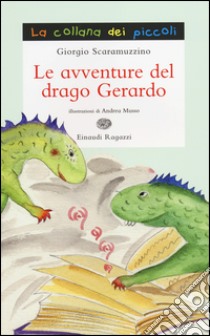 Le avventure del drago Gerardo libro di Scaramuzzino Giorgio