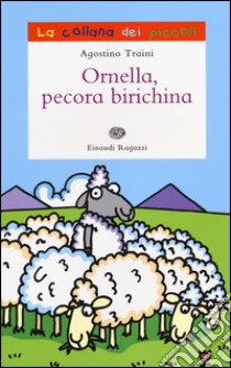 Ornella pecora birichina libro di Traini Agostino