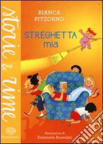 Streghetta mia. Ediz. a colori libro di Pitzorno Bianca