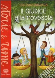 Il giudice alla rovescia. Ediz. a colori libro di Breggia Luciana