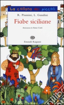 Fiabe siciliane. Ediz. illustrata libro di Piumini Roberto; Gandini Lella