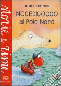 Nocedicocco al Polo Nord libro di Siegner Ingo