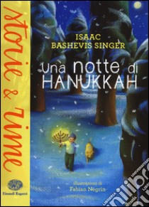 Una notte di Hanukkah. Ediz. a colori libro di Singer Isaac Bashevis