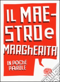 Il maestro e Margherita da Michail Bulgakov libro di Baccalario Pierdomenico