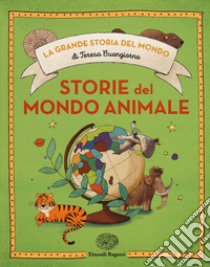 Storie del mondo animale. Ediz. a colori libro di Buongiorno Teresa