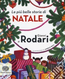 Le più belle storie di Natale. Ediz. a colori libro di Rodari Gianni