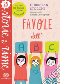 Favole dell'ABC. Ediz. a colori libro di Stocchi Christian