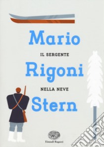 Il sergente nella neve libro di Rigoni Stern Mario