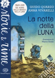 La notte della luna. Ediz. a colori libro di Quarzo Guido; Vivarelli Anna