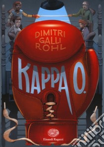 Kappa O. libro di Galli Rohl Dimitri