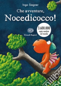 Che avventure, Nocedicocco! libro di Siegner Ingo