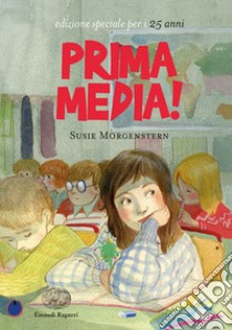 Prima media! Ediz. speciale libro di Morgenstern Susie