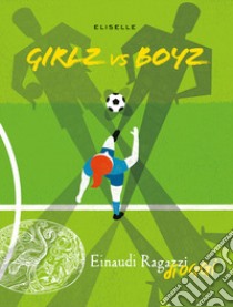 Girlz vs Boyz libro di Eliselle