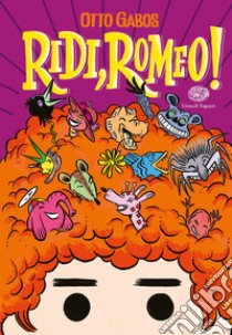 Ridi, Romeo! libro di Gabos Otto