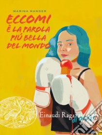 Eccomi è la parola più bella del mondo libro di Mander Marina