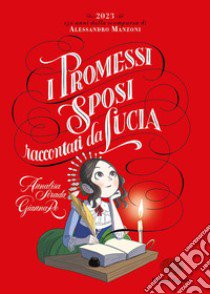 I Promessi Sposi raccontati da Lucia libro di Strada Annalisa; Re Gianna