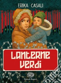 Lanterne verdi libro di Casali Erika