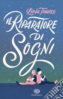 Il riparatore di sogni libro di Traversi Linda