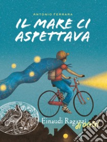 Il mare ci aspettava libro di Ferrara Antonio