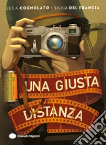 Una giusta distanza libro di Cognolato Luca; Del Francia Silvia