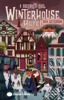 I segreti del Winterhouse Hotel libro di Guterson Ben