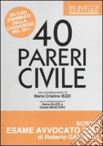 40 pareri civile su casi esaminati dalla cassazione nel 2011 libro di Iezzi M. Cristina