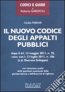 Il nuovo codice degli appalti pubblici libro di Ferrari Giulia