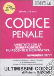 Codice penale. Annotato con la giurisprudenza libro di Garofoli Roberto