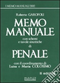 Memo manuale con schemi e tavole sinottiche di penale libro di Garofoli Roberto