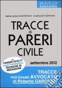 Tracce di pareri civile libro di Mantovani M. Letizia - Di Giovanni Andrea