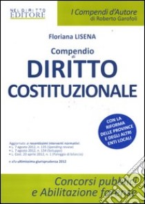 Compendio di diritto costituzionale libro di Lisena Floriana