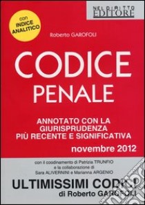 Codice penale. Annotato con la giurisprudenza più recente e significativa libro di Garofoli Roberto