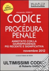 Codice di procedura penale. Annotato con la giurisprudenza più recente e significativa libro di Verrico Alessandro