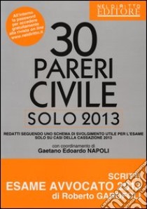 30 pareri. Civile. Solo 2013 libro