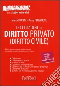 Istituzioni di diritto privato (diritto civile) libro di Fratini Marco - Pensabene Anna