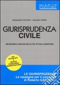 Giurisprudenza civile libro di Cucuzza Alessandra - Guida Giovanni