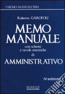 Memo manuale con schemi e tavole sinottiche di amministrativo libro di Garofoli Roberto