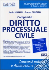 Compendio di diritto processuale civile libro di Spaziani Paolo - Caroleo Franco