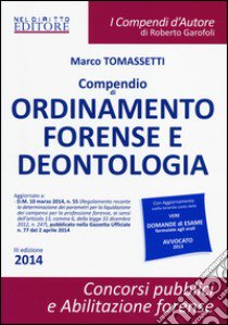 Compendio di ordinamento forense e deontologia libro di Tomassetti Marco