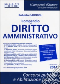 Compendio di diritto amministrativo libro di Garofoli Roberto