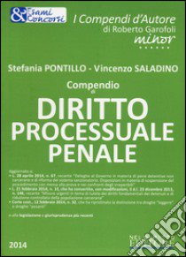 Compendio di diritto processuale penale. Con aggiornamento online libro di Pontillo Stefania - Saladino Vincenzo