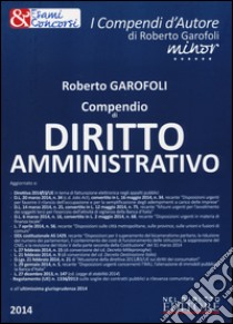 Compendio di diritto amministrativo libro di Garofoli Roberto